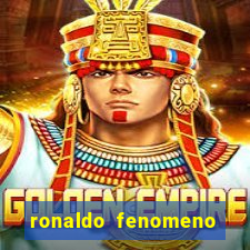 ronaldo fenomeno primeiro time